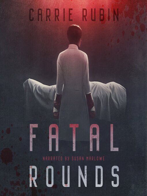 Title details for Fatal Rounds by Carrie Rubin - Available